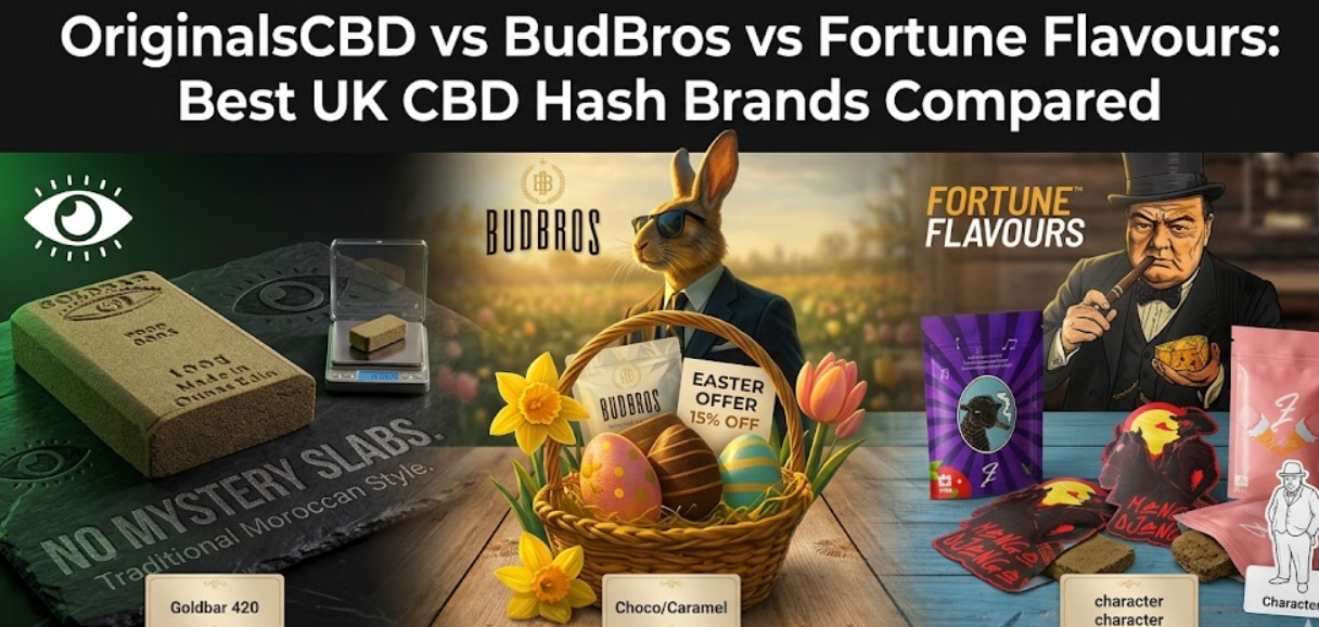 OriginalsCBD vs BudBros vs Fortune Flavours: Best UK CBD Hash Brands Compared